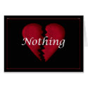 Nothing,, broken heart, broken hearted sad words cards by moonlake Nothing,, broken heart, broken hearted sad words cards