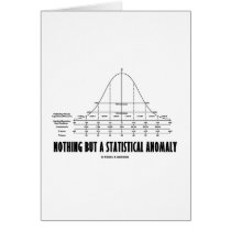 Nothing But A Statistical Anomaly (Stats Humor) cards