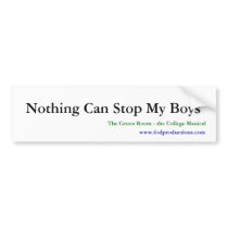 Nothing Can Stop My Boys bumper sticker bumper stickers