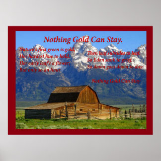 Nothing Gold Can Stay Art &amp; Framed Artwork | Zazzle