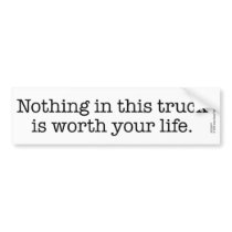 Nothing in this truck ... bumper stickers
