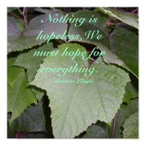 Nothing is hopeless,We must hope for... posters by pammys Nothing is hopeless,We must hope for... posters
