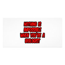 Nothing Is Impossible...Biologist Photo Cards