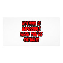 Nothing Is Impossible...Catholic Photo Cards