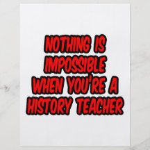 Nothing Is Impossible...History Teacher Personalized Flyer