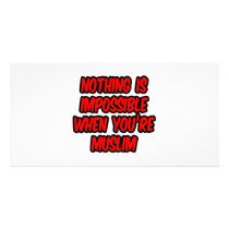 Nothing Is Impossible...Muslim Personalized Photo Card