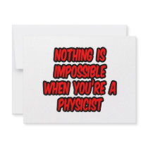 Nothing Is Impossible...Physicist Custom Invitations