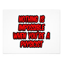 Nothing Is Impossible...Physicist Custom Invitations