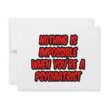 Nothing Is Impossible...Psychiatrist Invitation