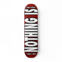 Nothing Is skateboards by impossiblesk8 Nothing Is skateboards