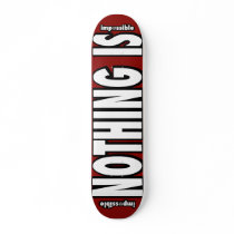 Nothing Is skateboards by impossiblesk8 Nothing Is skateboards