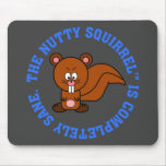 Nothing is wrong with me: I am completely sane mousepads