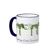 Nothing Lasts Forever! mugs by PastLives Nothing Lasts Forever! mugs
