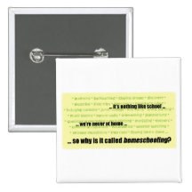 Nothing Like School Pinback Buttons