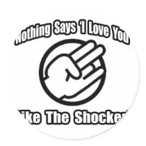 Nothing Says 'I Love You' Like The Shocker! stickers by Funny_MoFo_Shirts Nothing Says 'I Love You' Like The Shocker! stickers