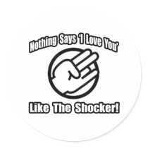 Nothing Says 'I Love You' Like The Shocker! Stickers