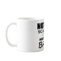 Nothing Scares Me High School Band Coffee Mug