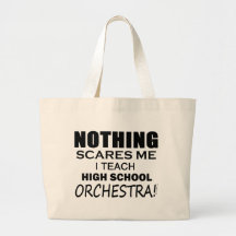 Nothing Scares Me High School Orchestra Bag