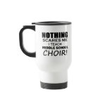 Nothing Scares Me Middle School Choir Coffee Mug