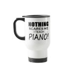 Nothing Scares Me Piano Mug