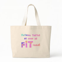Nothing Tastes as Good as FIT Feels! bags