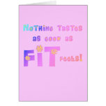 Nothing Tastes as Good as FIT Feels! cards
