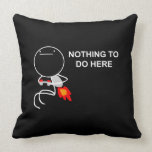 Nothing To Do Here - Back Pillow
