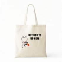 Nothing To Do Here Canvas Bag