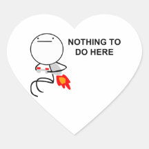 Nothing To Do Here - Heart Stickers