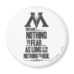 Nothing to Fear - Nothing to Hide magnets
