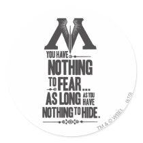 Nothing to Fear - Nothing to Hide Round Sticker