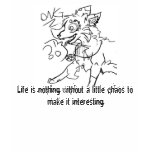 Nothing Without Chaos t-shirts