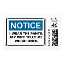 NOTICE I WEAR THE PANTS. MY WIFE TELLS... postage by baxiemur NOTICE I WEAR THE PANTS. MY WIFE TELLS... postage