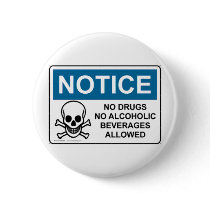 NOTICE No Drugs Or Alcohol buttons