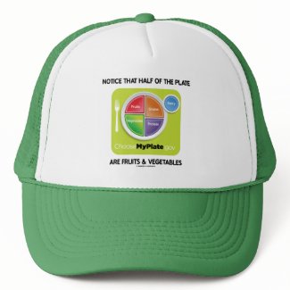 Notice That Half Of Plate Are Fruits & Vegetables hat