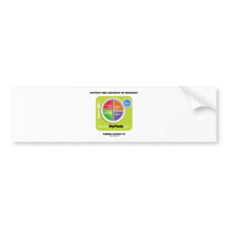 Notice The Absence Of Dessert Think About It bumpersticker