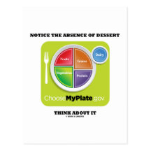 Notice The Absence Of Dessert Think About It Postcards