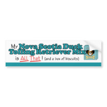 Nova Scotia Duck Tolling Retriever Mix is All That bumper stickers by muttybuddy Nova Scotia Duck Tolling Retriever Mix is All That bumper stickers
