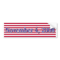 November 4, 2008 Bumper Sticker bumper stickers
