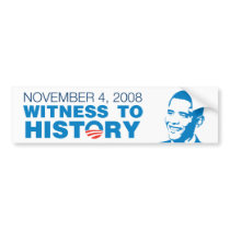 November 4: Witness to History Bumper Sticker bumper stickers