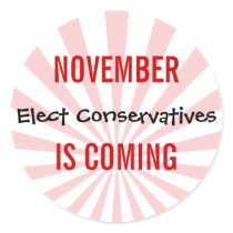 NOVEMBER IS COMING - Elect Conservatives Sticker