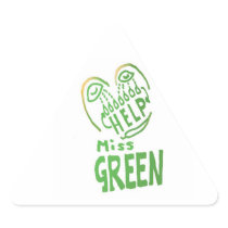 NOVINO Miss Green needs help Triangle Sticker