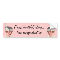 Now Enough About Me Bumper Stickers