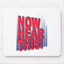 Now Hear This Mouspad mousepads by nowhearthisIC Now Hear This Mouspad mousepads