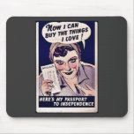 Now I Can Buy The Things I Love! Mousepad