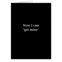 Now I can Get Mine cards by BlackCards Now I can Get Mine cards