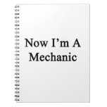 Now I'm A Mechanic Spiral Note Books
