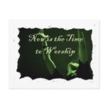 Now is the Time to Worship Post Cards