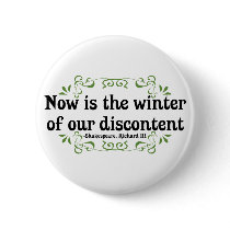 Now is the Winter of our Discontent buttons by ObsessionDesign Now is the Winter of our Discontent buttons