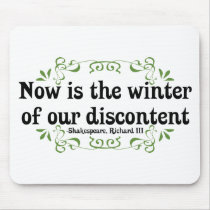 Now is the Winter of our Discontent mousepads